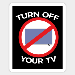 Turn Off Your Tv Magnet